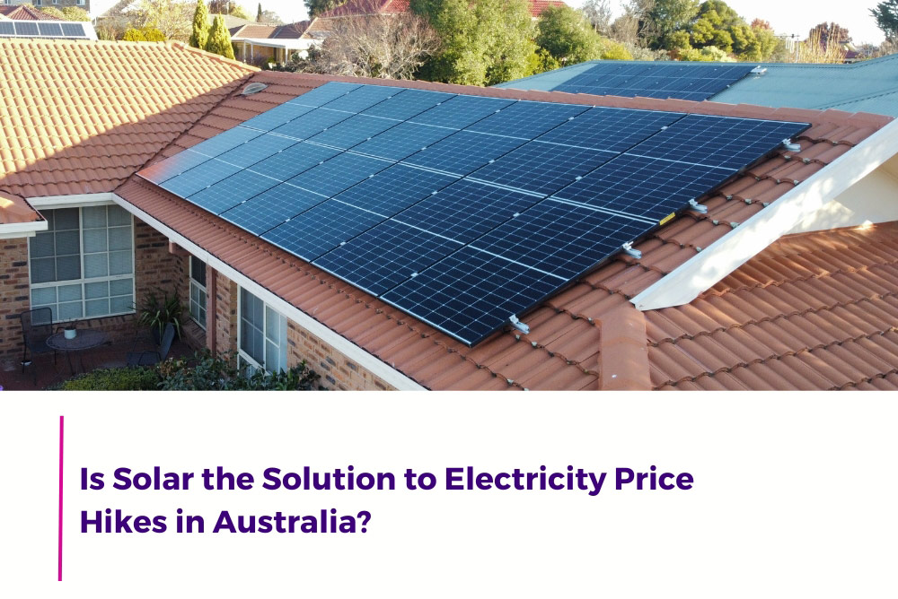solar the solution to electricity price hikes in Australia